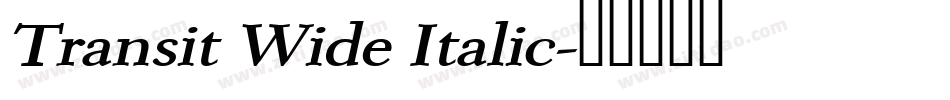 Transit Wide Italic字体转换